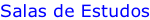 Salas de Estudos