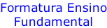 Formatura Ensino Fundamental